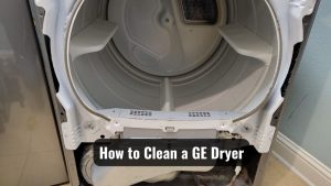 How to Clean a GE Dryer? Follow These Simple Steps!