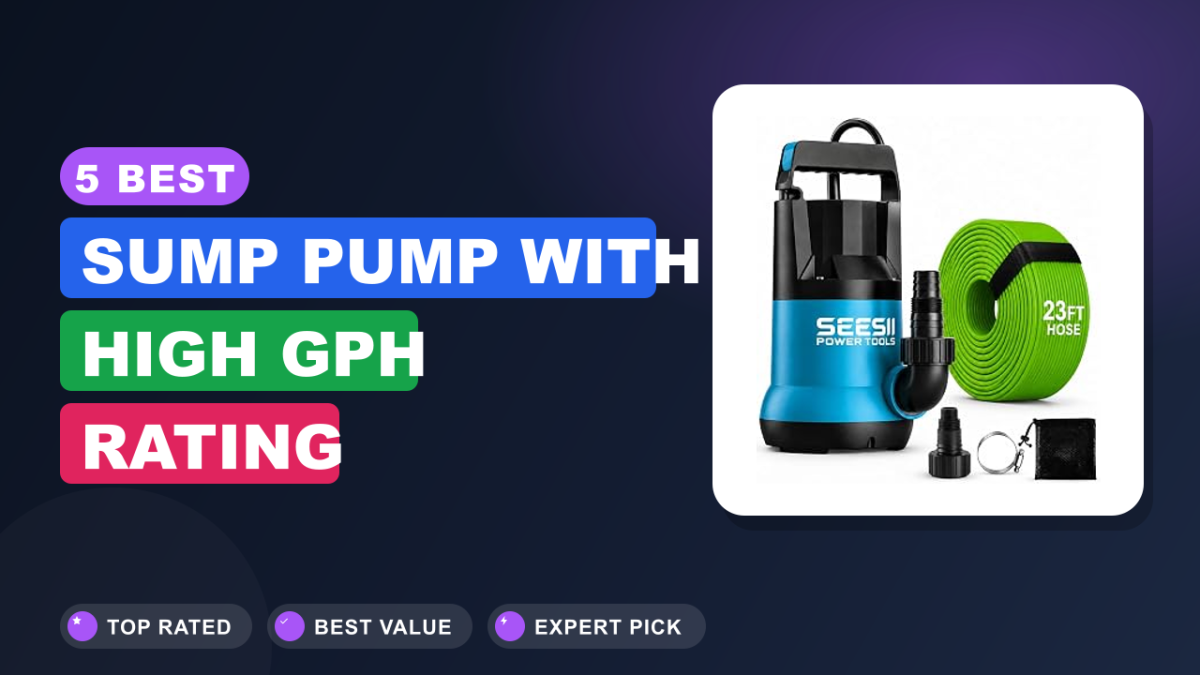 5 Best Sump Pump With High GPH Rating